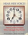 Hear Her Voice: Twelve Jewish Women Who Changed the World
