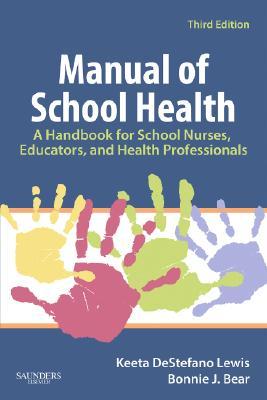 Manual of School Health: A Handbook for School Nurses, Educators, and Health Professionals (Paperback)