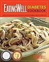 The EatingWell Diabetes Cookbook: Delicious Recipes and Tips for a Healthy-Carbohydrate Lifestyle