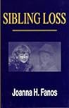 Sibling Loss by Joanna H. Fanos