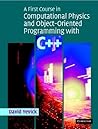 A First Course in Computational Physics and Object-Oriented P... by David Yevick A First Course in Computational Physics and Object-Oriented P... by David Yevick