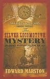 The Silver Locomotive Mystery by Edward Marston