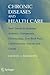 Chronic Diseases and Health Care by Stephen J. Morewitz