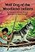Wolf Dog of the Woodland Indians (Prehistory Series)