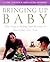 Bringing Up Baby: Three Ste...