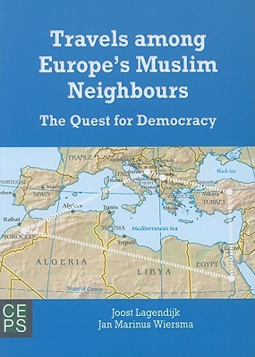 Travels among Europe's Muslim Neighbours: The Quest for Democracy (Paperback)