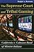 The Supreme Court and Tribal Gaming by Ralph A. Rossum