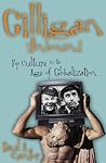 Gilligan Unbound: Pop Culture in the Age of Globalization Gilligan Unbound: Pop Culture in the Age of Globalization