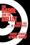 The Badge and the Bullet: Police Use of Deadly Force