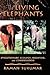The Living Elephants: Evolu...