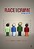 Race and Crime by Shaun L. Gabbidon