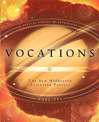 Vocations: The New Midheaven Extension Process (Paperback)