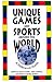 Unique Games and Sports Around the World by Doris Corbett