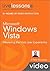 Microsoft Windows Vista: Mastering the Vista User Experience