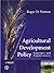Agricultural Development Policy: Concepts and Experiences