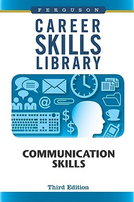 Career Skills Library: Communication Skills, Third Edition (Hardcover)