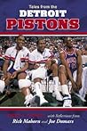 Tales From The Detroit Pistons: With Reflections Of Rick Mahorn And Joe Dumars