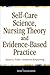 Self-Care Science, Nursing Theory and Evidence-Based Practice
