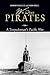 We Were Pirates: A Torpedom...