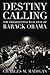 Destiny Calling: How the People Elected Barack Obama