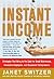 Instant Income by Janet Switzer