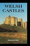 Welsh Castles: A Guide by Counties Welsh Castles: A Guide by Counties