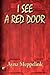 I See A Red Door by Ayna Meppelink