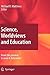 Science, Worldviews and Education: Reprinted from the Journal Science & Education