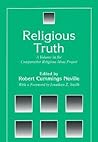 Religious Truth: A Volume in the Comparative Religious Ideas Project (Comparative Rel Ideas (Dis))