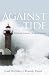 Against the Tide: Reclaiming Authentic Christian Education
