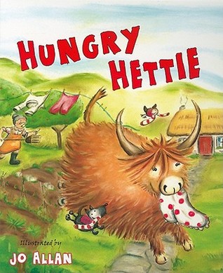Hungry Hettie: The Highland Cow Who Won't Stop Eating! (Picture Kelpies)