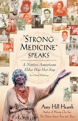 Strong Medicine Speaks: A Native American Elder Has Her Say