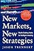 New Markets, New Strategies