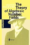The Theory of Algebraic Number Fields The Theory of Algebraic Number Fields