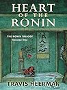 Heart of the Ronin by Travis Heermann