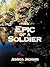 Epic of A Soldier