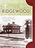 Ridgewood in the Country Club District: A Historic Suburb in the Best 60,000 City in America-Springfield, Ohio