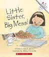 Little Sister, Big Mess! (Rookie Readers)