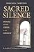 Sacred Silence: Denial and ...