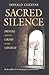 Sacred Silence by Donald Cozzens