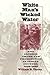 White Man's Wicked Water: The Alcohol Trade and Prohibition in Indian Country, 1802-1892