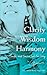 Clarity Wisdom Harmony: Simple and Concise Tools for Living