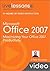 Microsoft Office 2007: Maximizing Your Office 2007 Productivity
