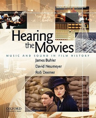 Hearing the Movies: Music and Sound in Film History (Paperback)
