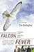 Falcon Fever: A Falconer in the Twenty-first Century