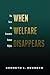When Welfare Disappears by Kenneth Neubeck