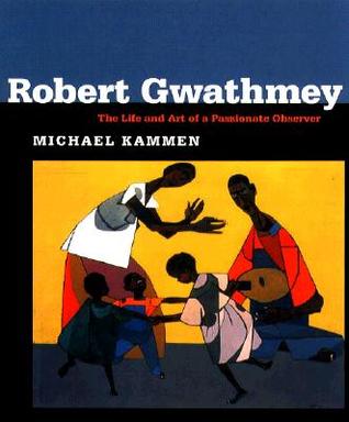 Robert Gwathmey: The Life and Art of a Passionate Observer (Paperback)