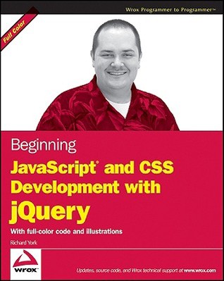 Beginning JavaScript and CSS Development with jQuery (Paperback)
