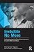 Invisible No More: Understa...
