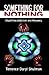 Something for Nothing by Terrence Daryl Shulman